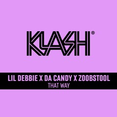 Lil Debbie, Da Candy, Zoobstool - That Way