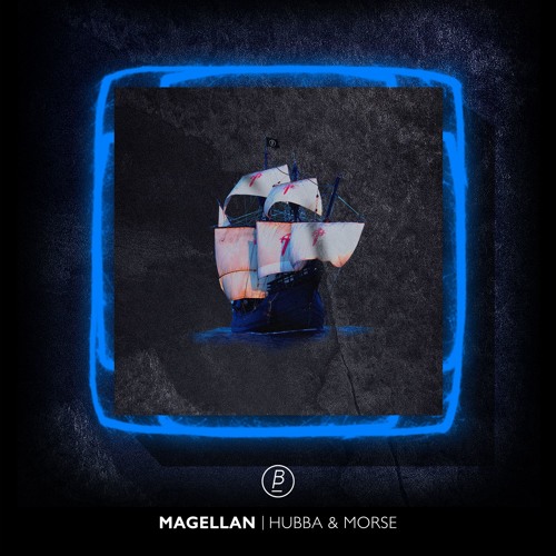 Hubba & Morse - Magellan