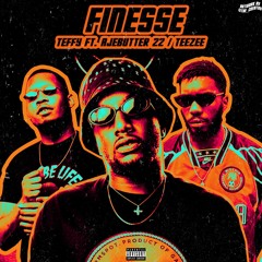 TEFFY - 'FINESSE' ft Ajebutter22 & Teezee