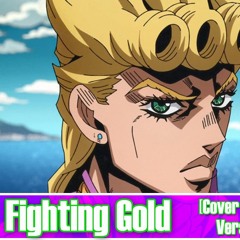 Fighting Gold (JoJo's Bizarre Adventure Part 5: Golden Wind OP) / Cover ESP/LAT