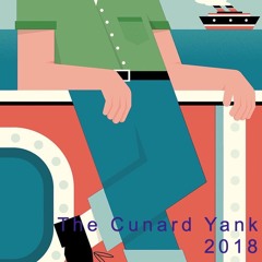 Guest Mix - The Cunard Yank 2018