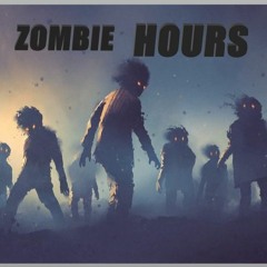 Zombie Hours