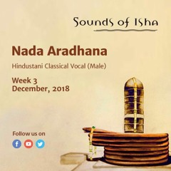 Nada Aradhana - Hindustani Classical Vocal (Male, December 2018)