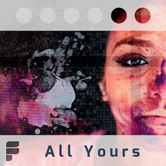 All Yours (Original Mix) [FREE DOWNLOAD]
