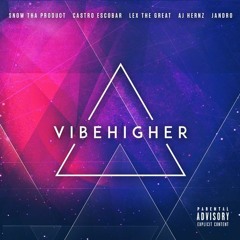 Vibe Higher & Jandro - Rah Rah (feat. Snow Tha Product)