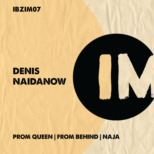 Denis Naidanow - Naja (Original Mix) [Ibiza IM]