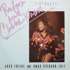 Chaka Khan - Ain't Nobody (Josu Freire, Omar Svenson Edit)**FREE DOWNLOAD**