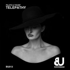 Pilato & Yousif - Telepathy (Original Mix) [Boston Underground]