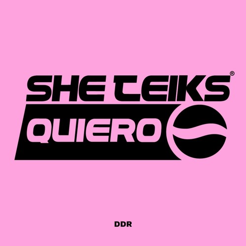 She Teiks - Quiero