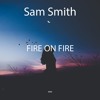 Download Sam Smith - Fire on Fire(Abiral Remix) Sam Smith - Fire on Fire(Abiral Remix)
