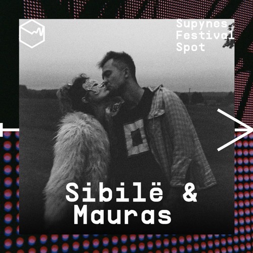 Supynes Festival Spot: Sibile & Mauras
