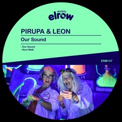 Premiere: Pirupa & Leon 'Our Sound'