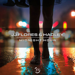 JJ Flores & Hadley - Midnight Hour (Radio Edit)