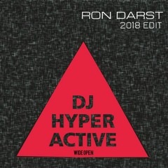 Dj Hyperactive - Wide Open (Ron Darst Edit)