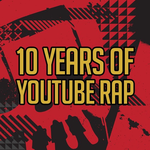 10 Years Of YouTube Rap