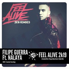 Filipe Guerra Feat. Nalaya - Feel Alive 2k19 (Extended Mix)