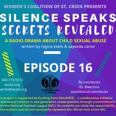 Silence Speaks, Secrets Revealed - Episode 16