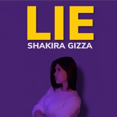 Shakira Gizza - LIE