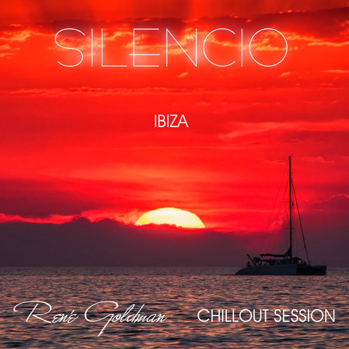 René Goldman aka Ibizasoulon - Silencio Ibiza chillout session 2018