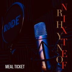 Nixtef - Meal Ticket (Produced By Rhyno)