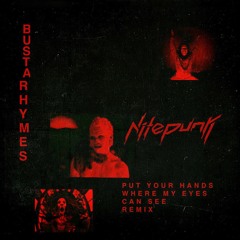 Put Your Hands Where My Eyes Can See (Nitepunk Remix)