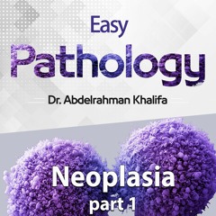 Neoplasia revision by Dr_Abdelrahman Khalifa