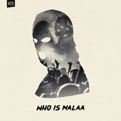Who is Malaa #23