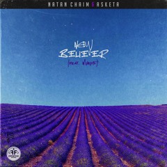 Natan Chaim & Asketa - New Believer Feat. Mingue