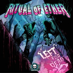 Ritual Of Ether - Left for Dead (Code: Pandorum Remix)
