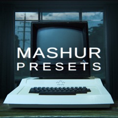 MASHUR - PRESETS