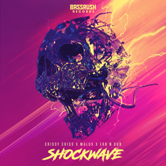 Crissy Criss, Malux, & Erb n Dub - Shockwave [Bassrush Records]