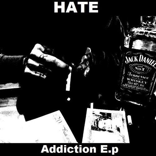 Hate - Addiction e.p (FREE DOWNLOAD)