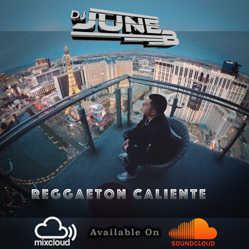 Dj June B Presents Reggaeton Caliente