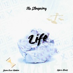 No Sleeping - LIFE (Sykro Beats)