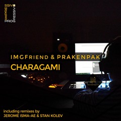IMGFriend, Prakenpak - Charagami (Dub Mix)