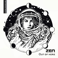 Zen - 'Out Of Here' (Protoculture Remix)
