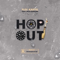 Hop Out (feat. Miss Kaniyah)