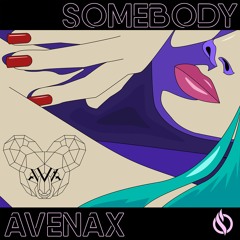 Avenax - Somebody