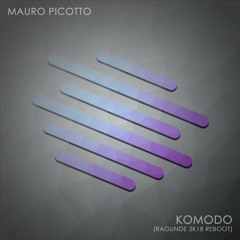 Mauro Picotto - Komodo (Ragunde 2K18 Reboot)