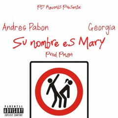 Andres Pabon - Su nombre es Mary Ft. Georgia (Prod. Pingui)