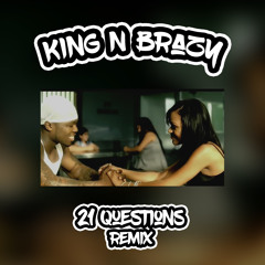50 Cent & Nate Dogg - 21 Questions (King N Brazy Remix)