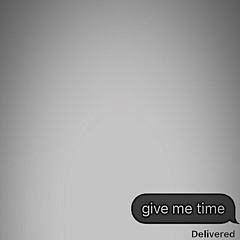 Give Me Time (ft. 2kspooks)