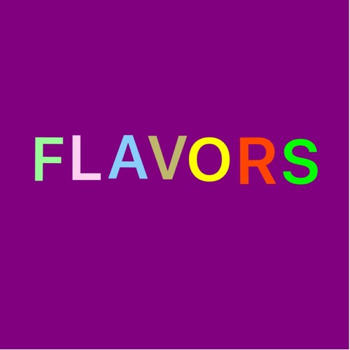 Flavors