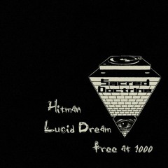 Hitman - Lucid Dream (clip) Free at 1000 Followers