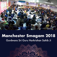 Bhai Manjit Singh Dayalpur - bisman bisam bhe-e jo pekhio - Manchester Smagam 2018 Sat Rensabhai
