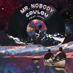 Mr. Nobody (feat. Khay)