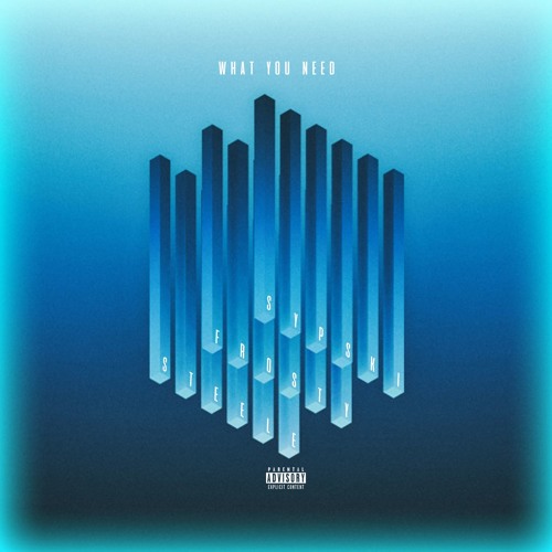 What You Need - @Sypskii Ft 916frosty & Steele 11 prod. by Foreiign808