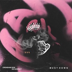 Crenshaw Boii - BUST DOWN