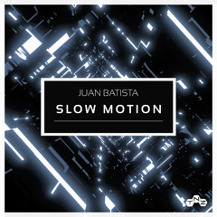 TNZ043 : Juan Batista - Slow Motion (Original Mix)