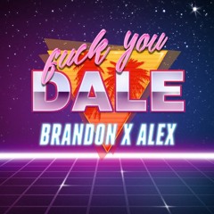 Fuck You Dale ft. Alex Lemmon